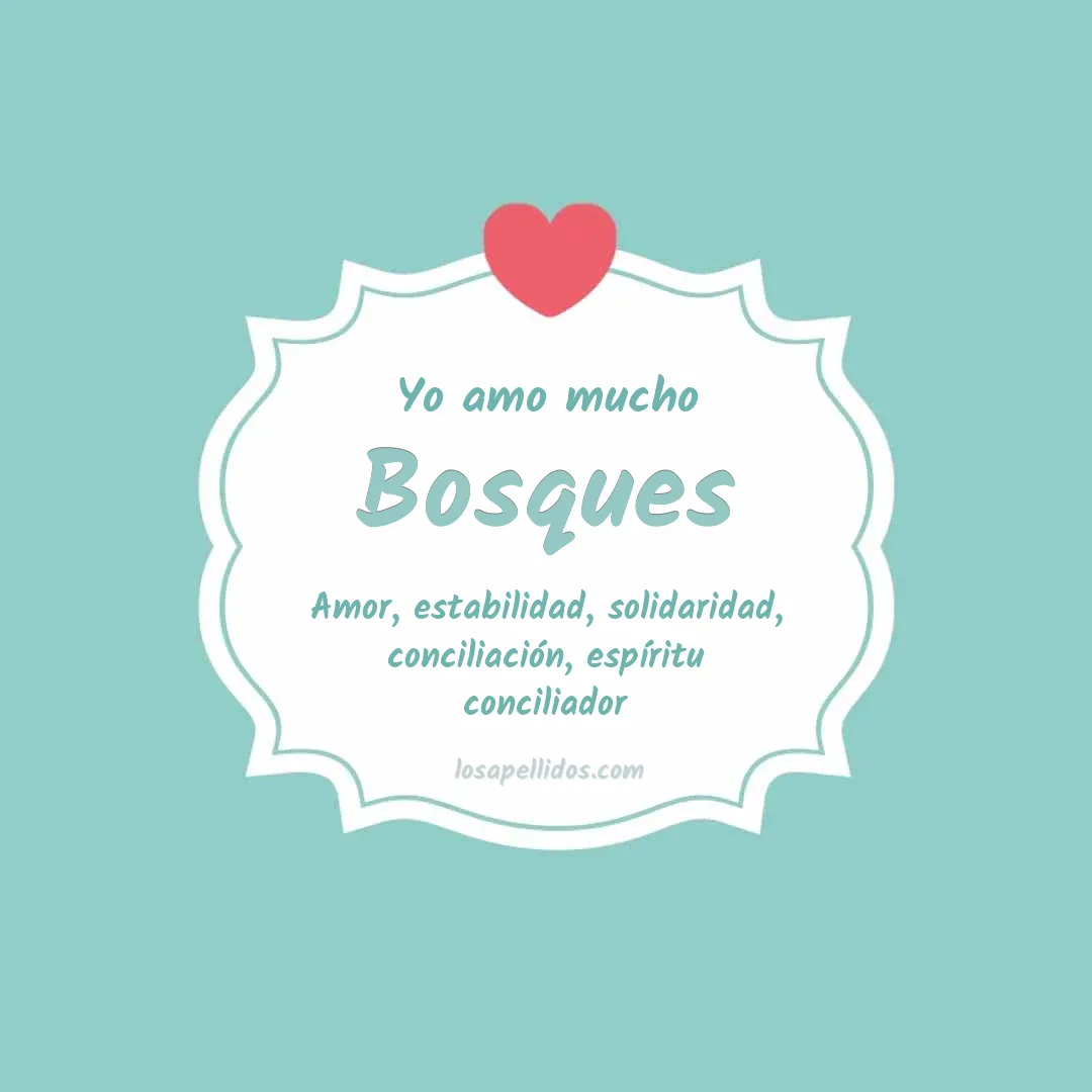 Yo amo mucho Bosques
