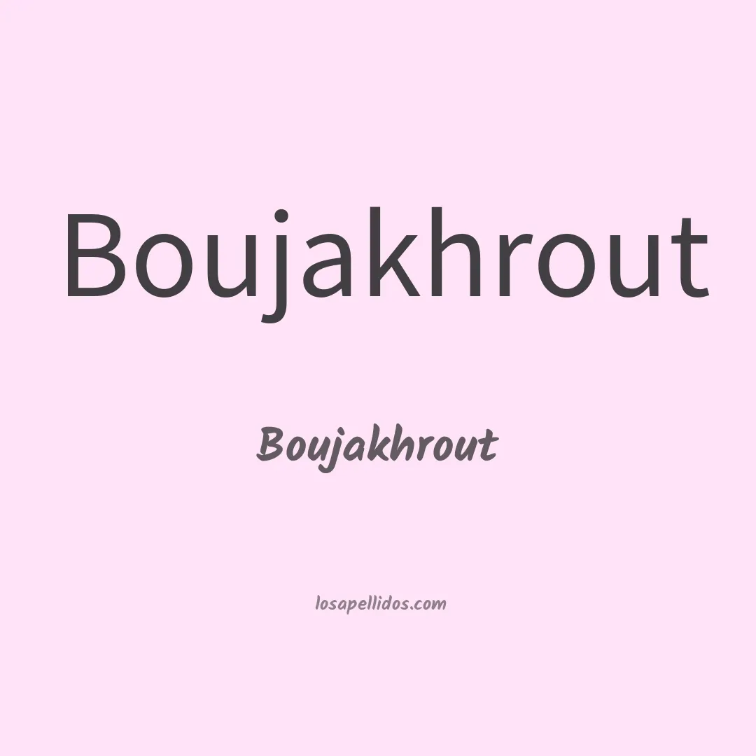 Boujakhrout en chino