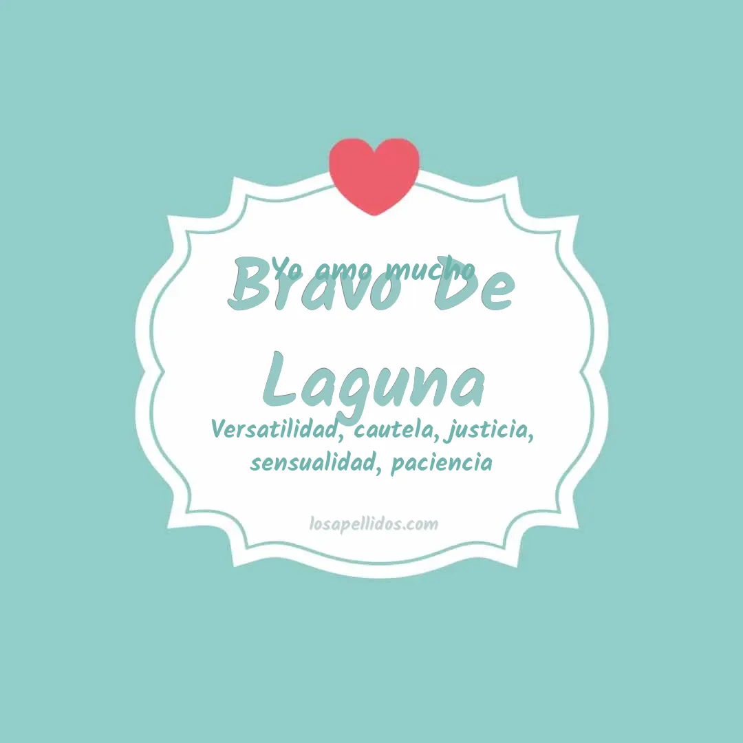 Yo amo mucho Bravo de laguna