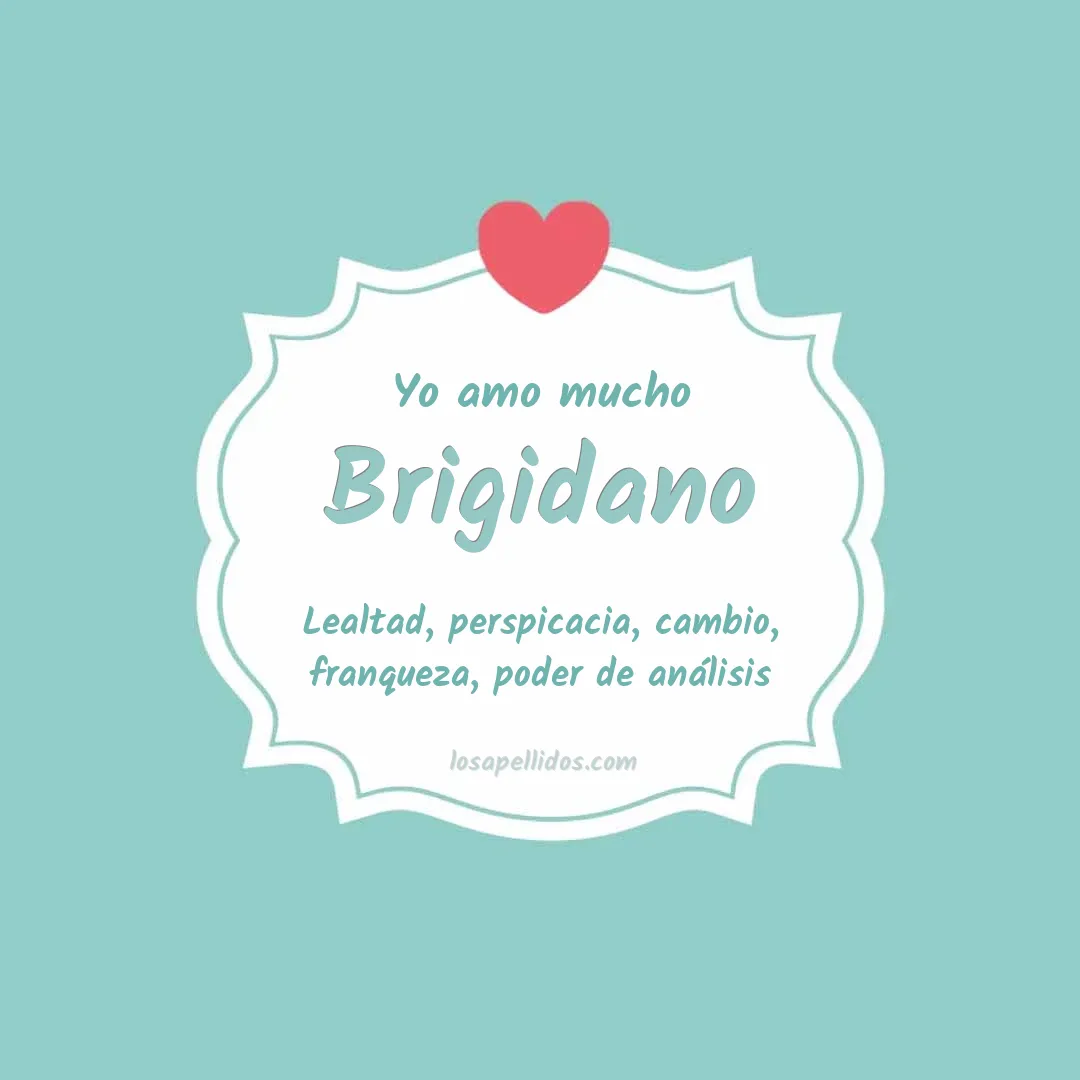 Yo amo mucho Brigidano