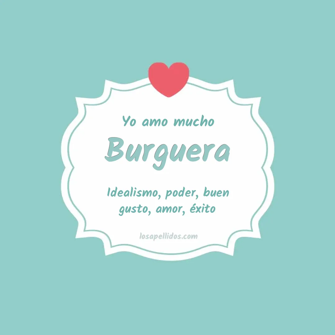 Yo amo mucho Burguera