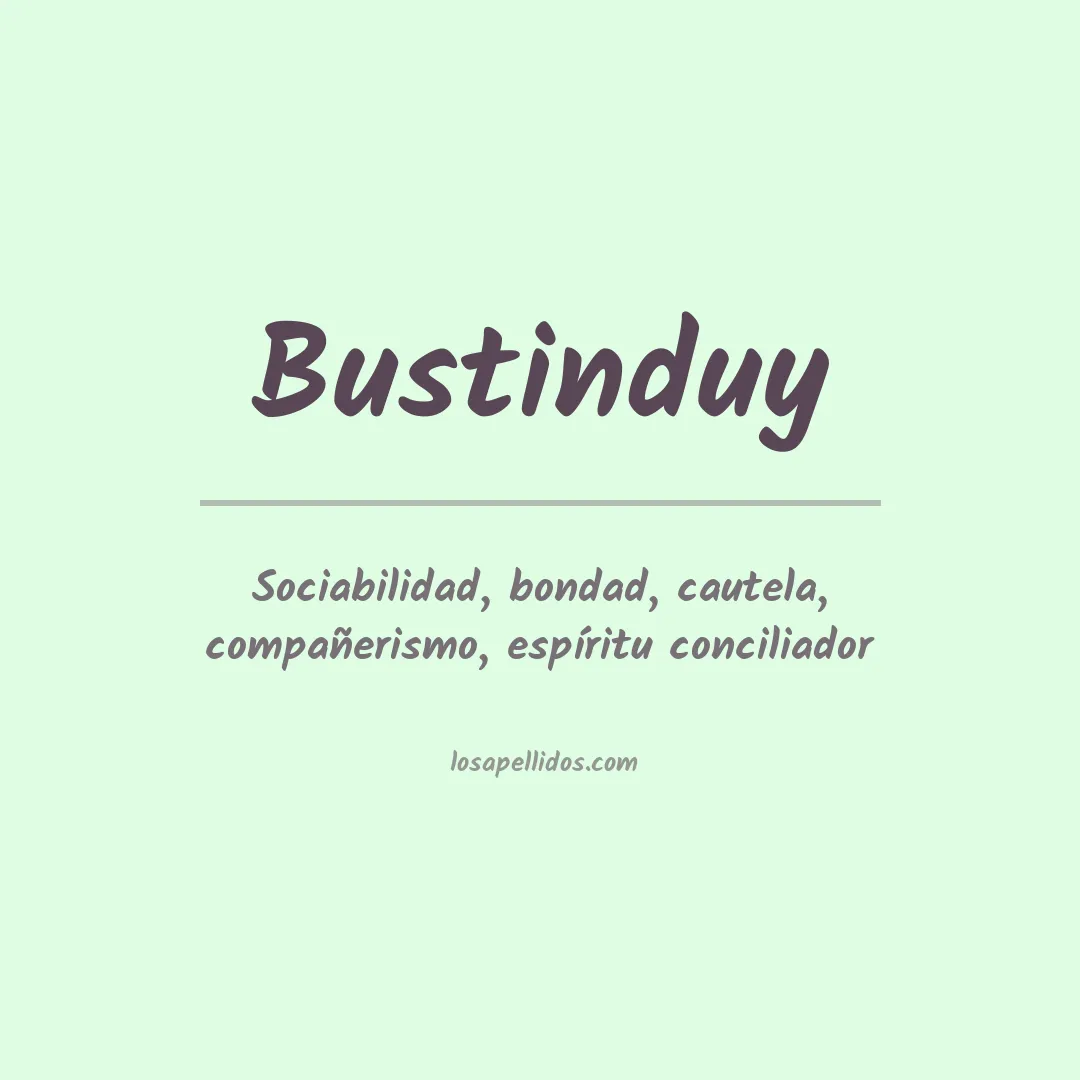 Significado del Apellido Bustinduy