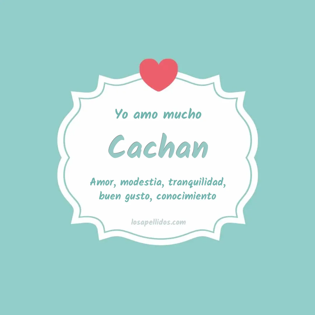 Yo amo mucho Cachan