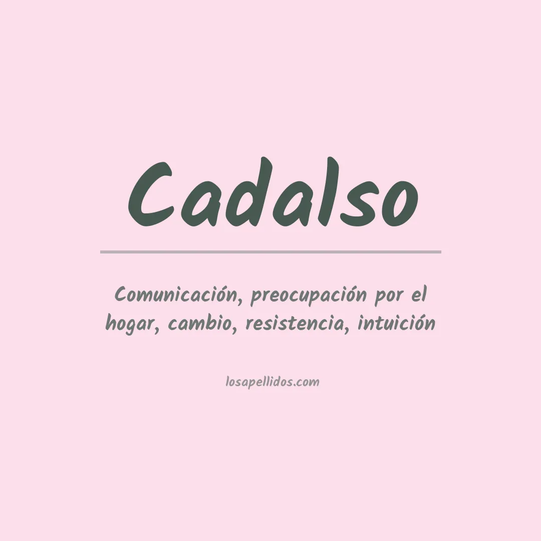 Significado del Apellido Cadalso