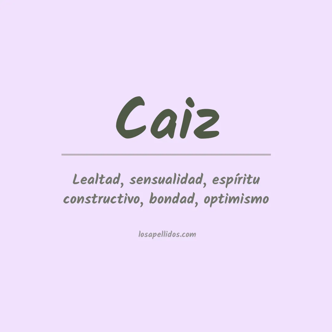 Significado del Apellido Caiz