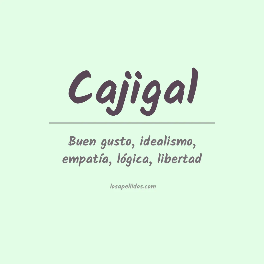 Significado del Apellido Cajigal