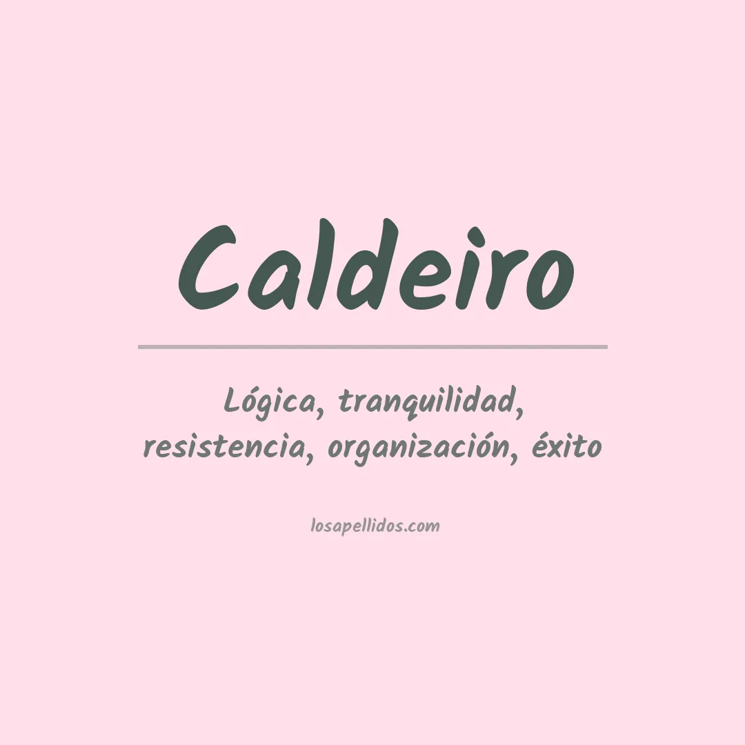 Significado del Apellido Caldeiro
