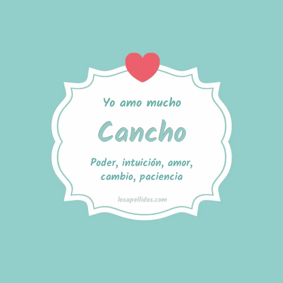 Yo amo mucho Cancho