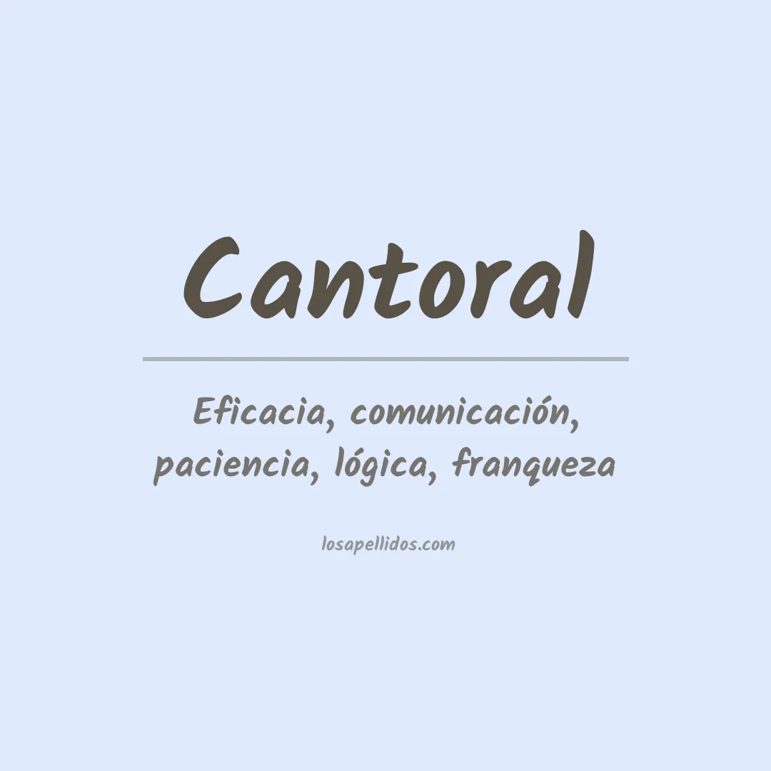 Significado del Apellido Cantoral