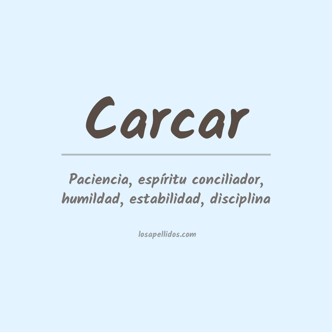 Significado del Apellido Carcar