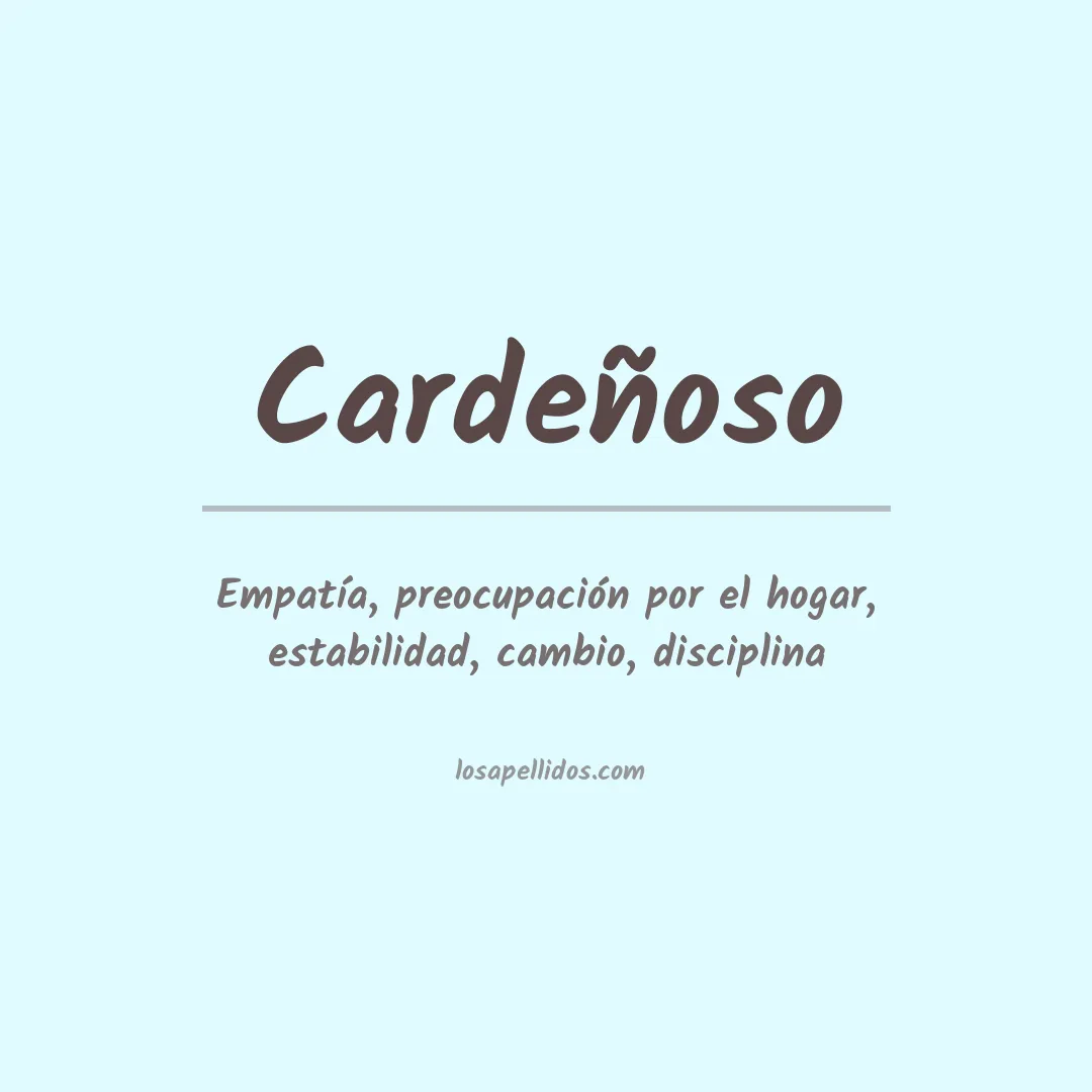 Significado del Apellido Cardeñoso