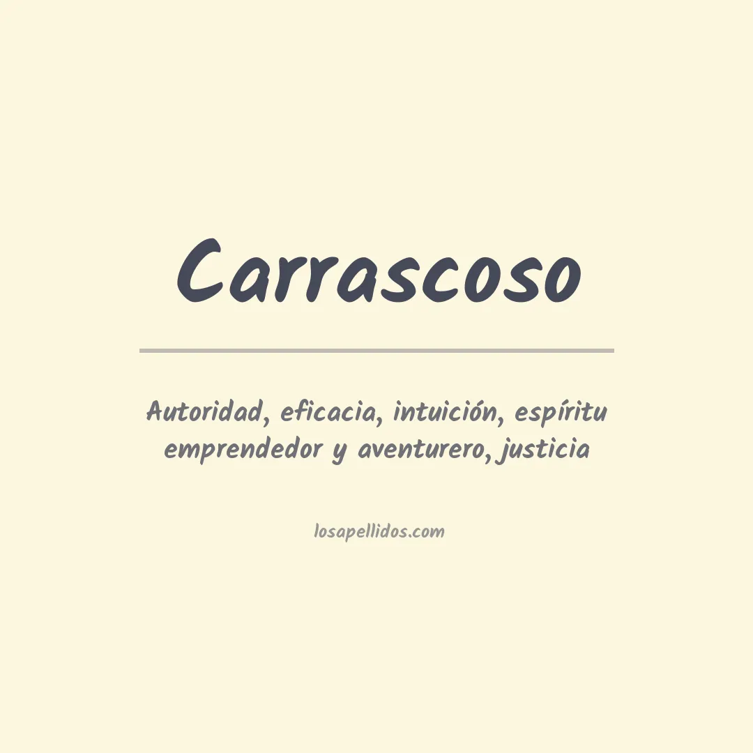 Significado del Apellido Carrascoso