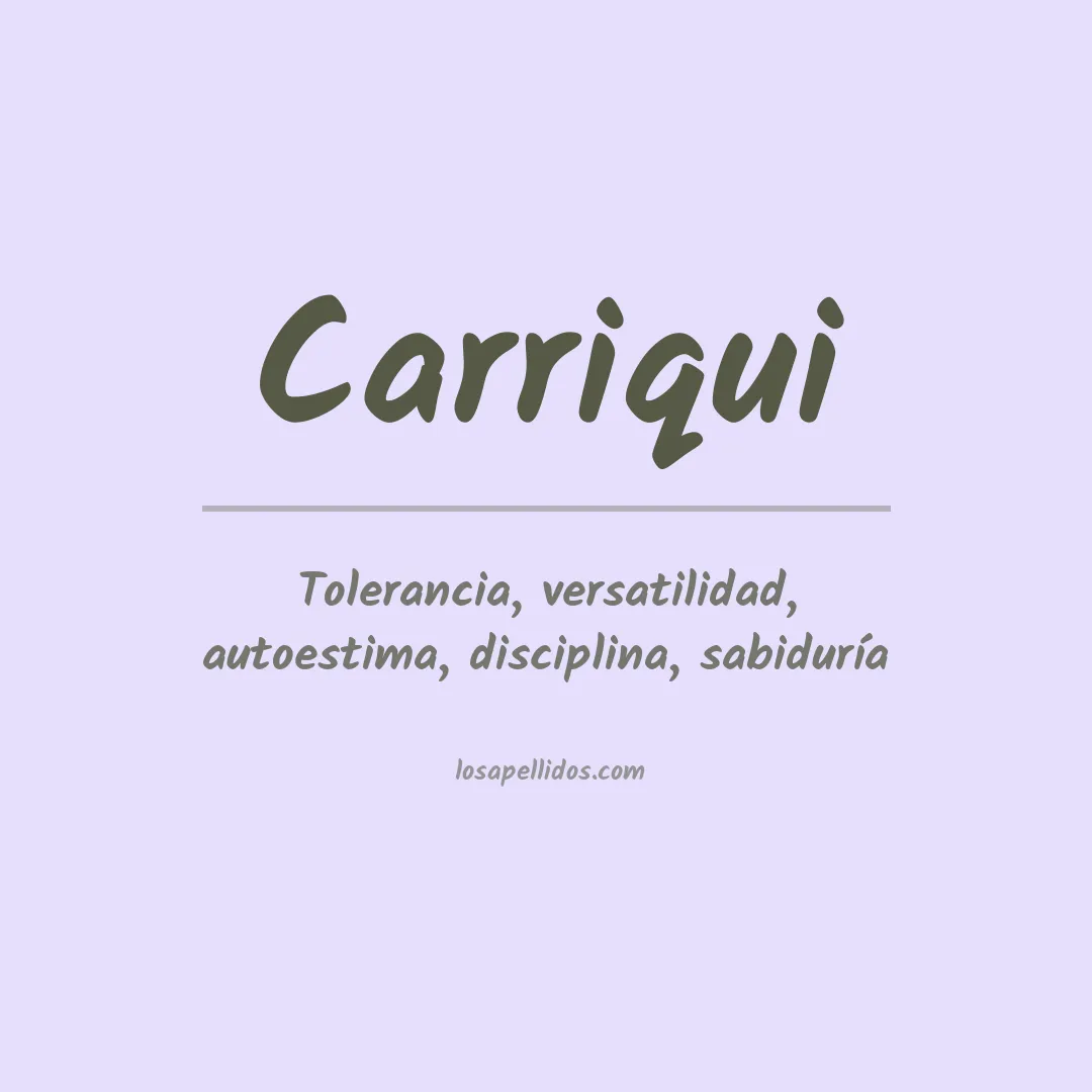Significado del Apellido Carriqui