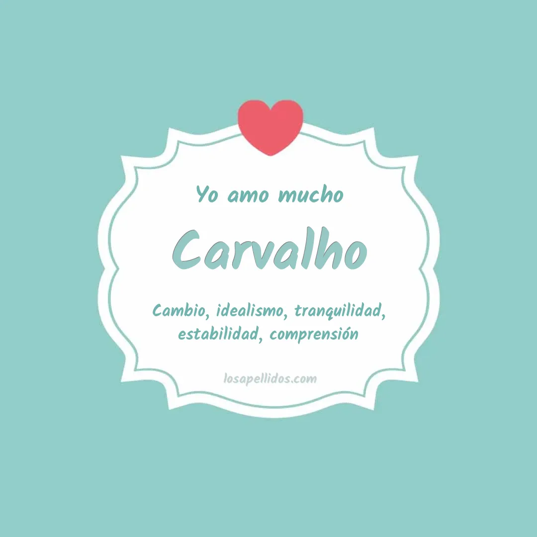 Yo amo mucho Carvalho
