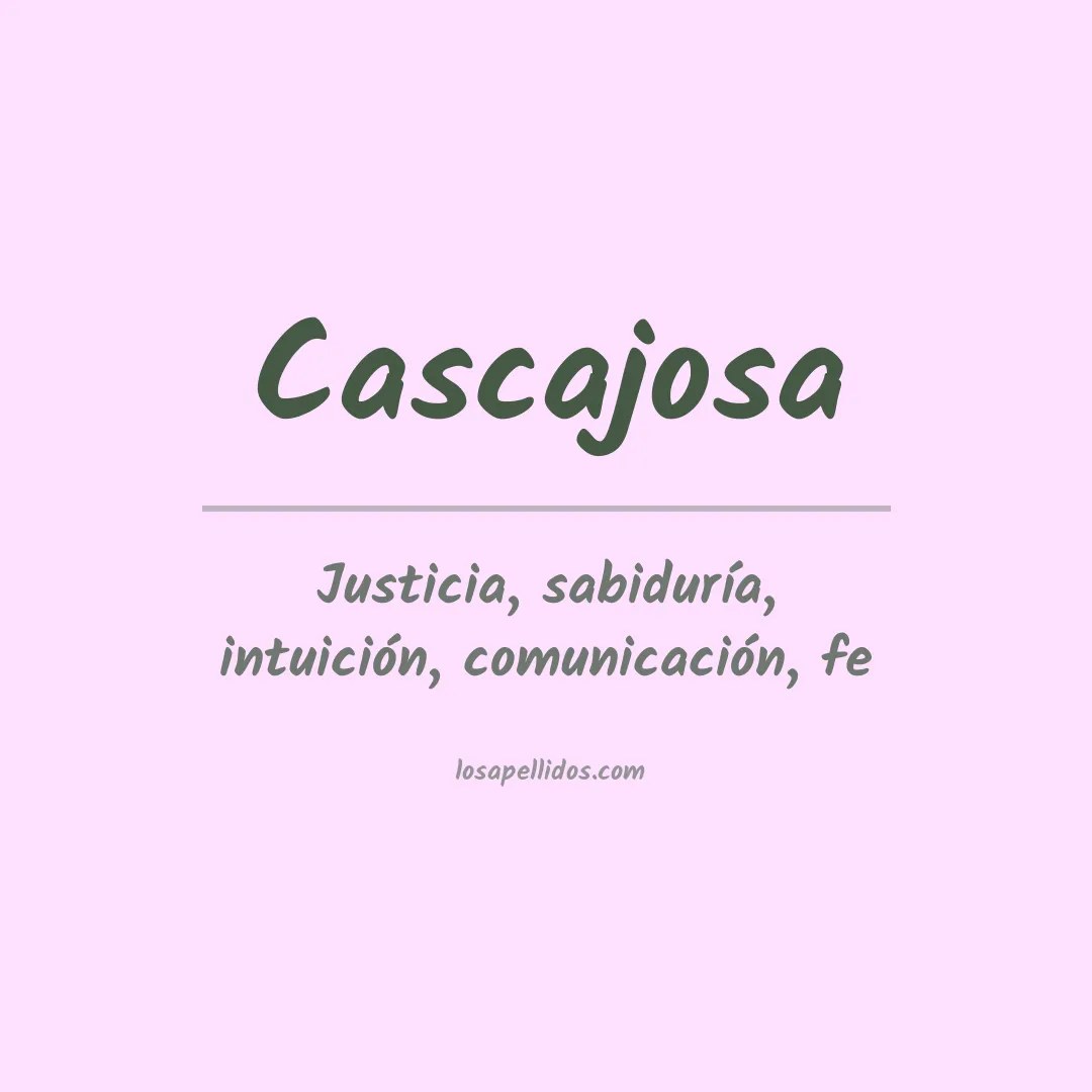 Significado del Apellido Cascajosa