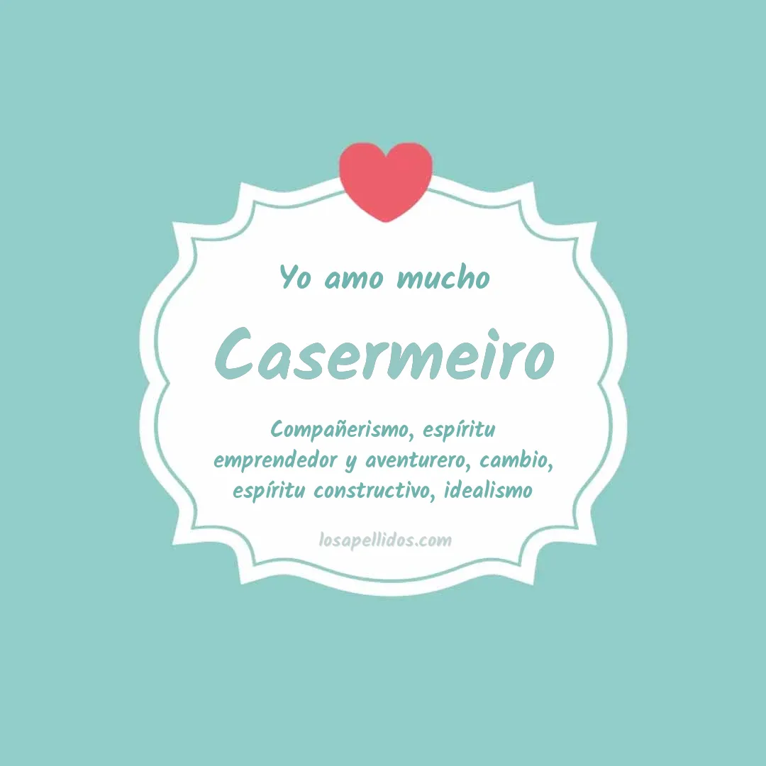 Yo amo mucho Casermeiro