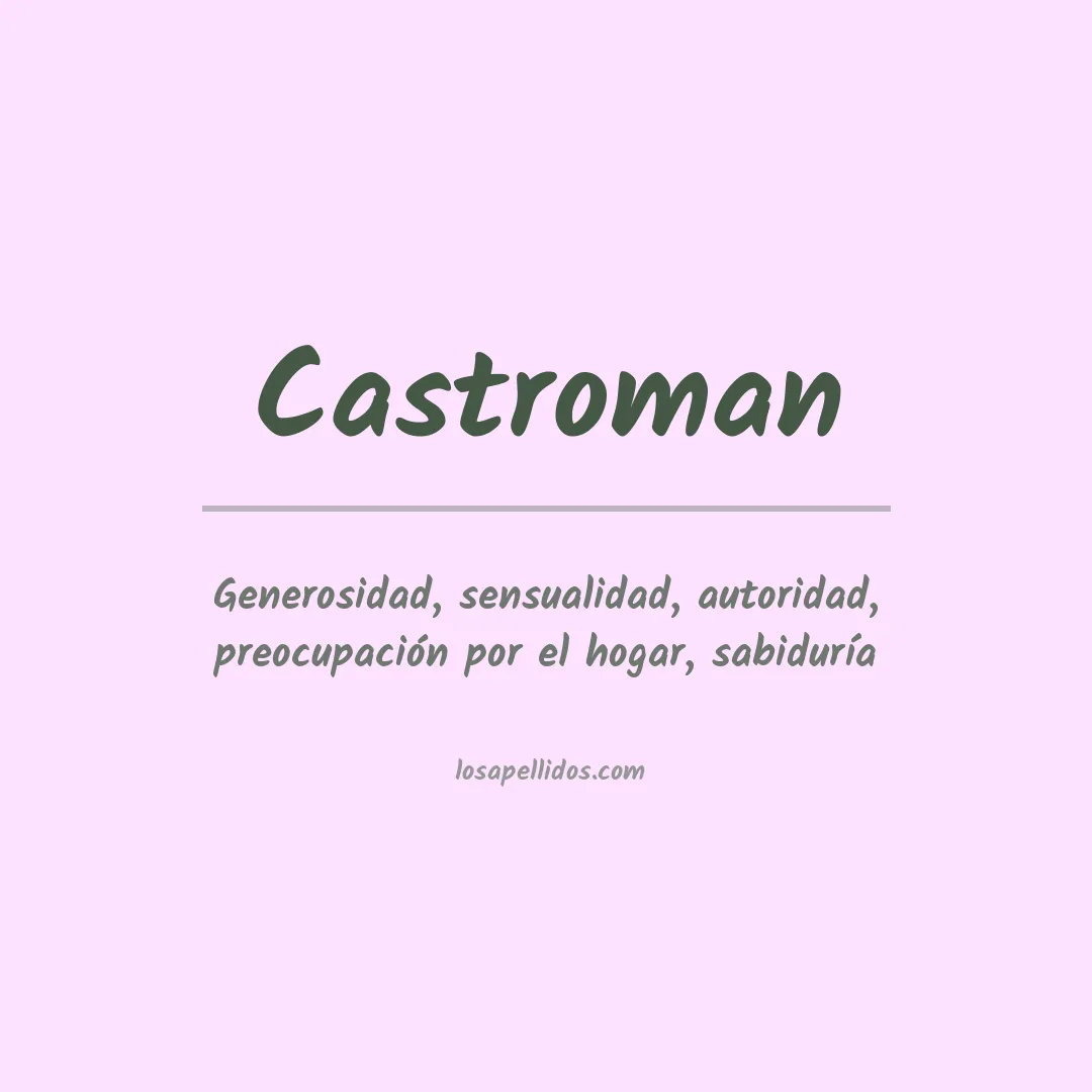 Significado del Apellido Castroman