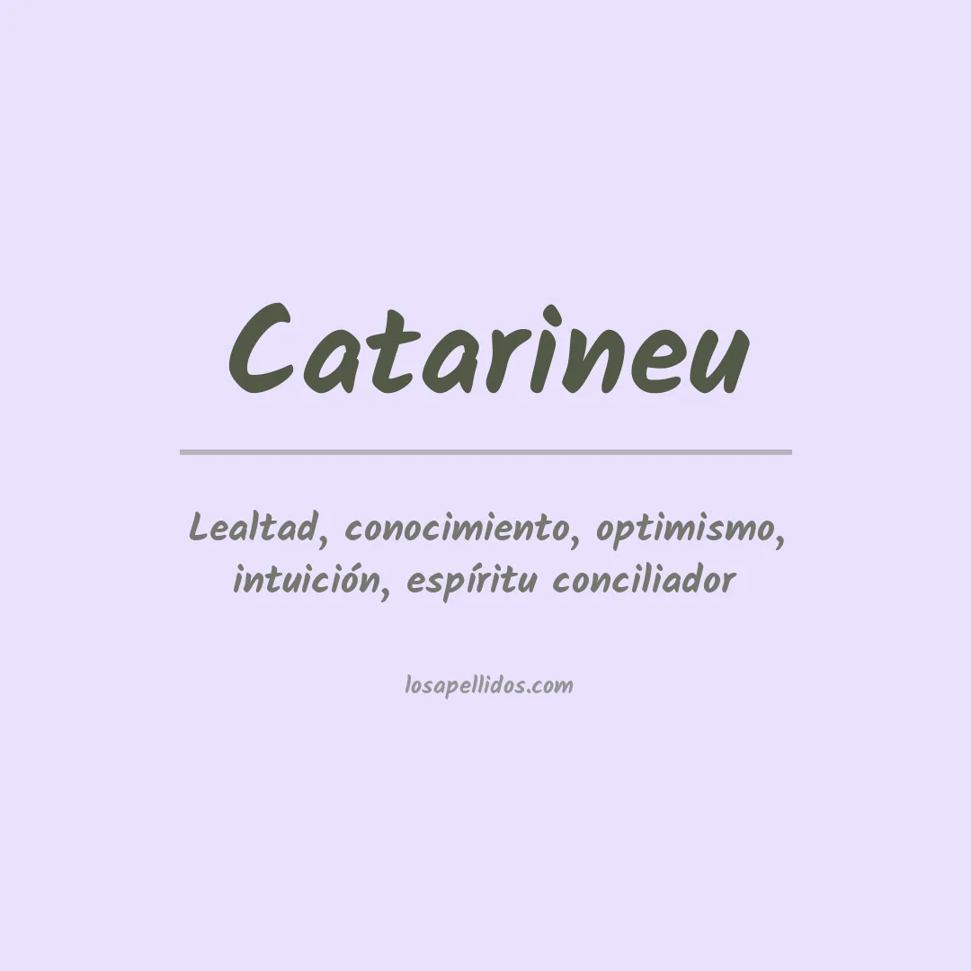 Significado del Apellido Catarineu