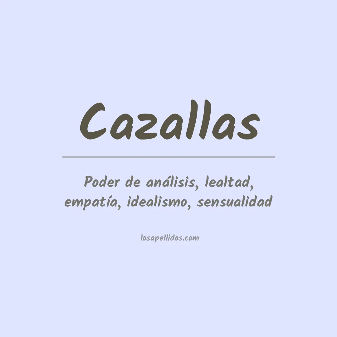 Significado del Apellido Cazallas