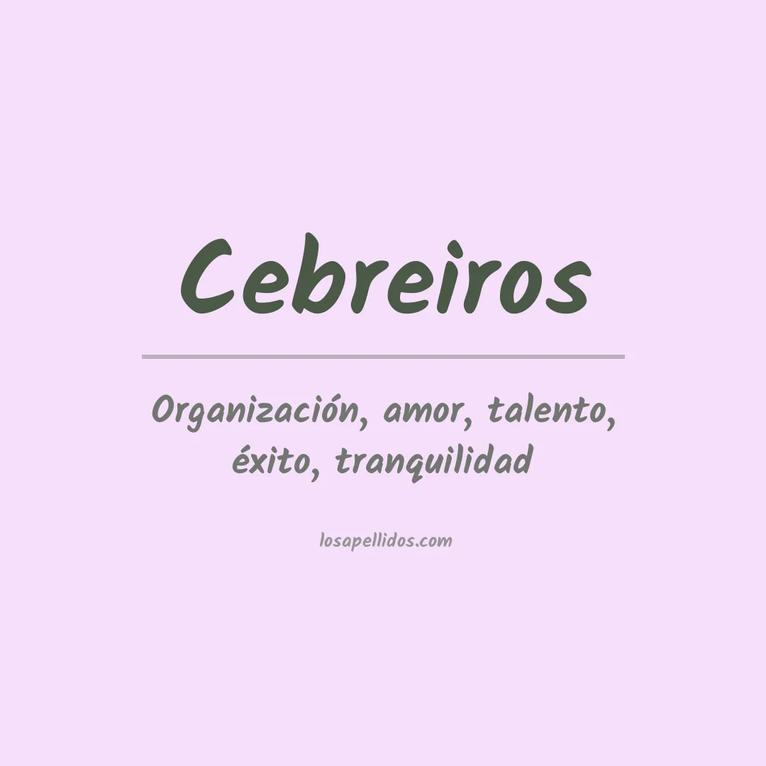 Significado del Apellido Cebreiros