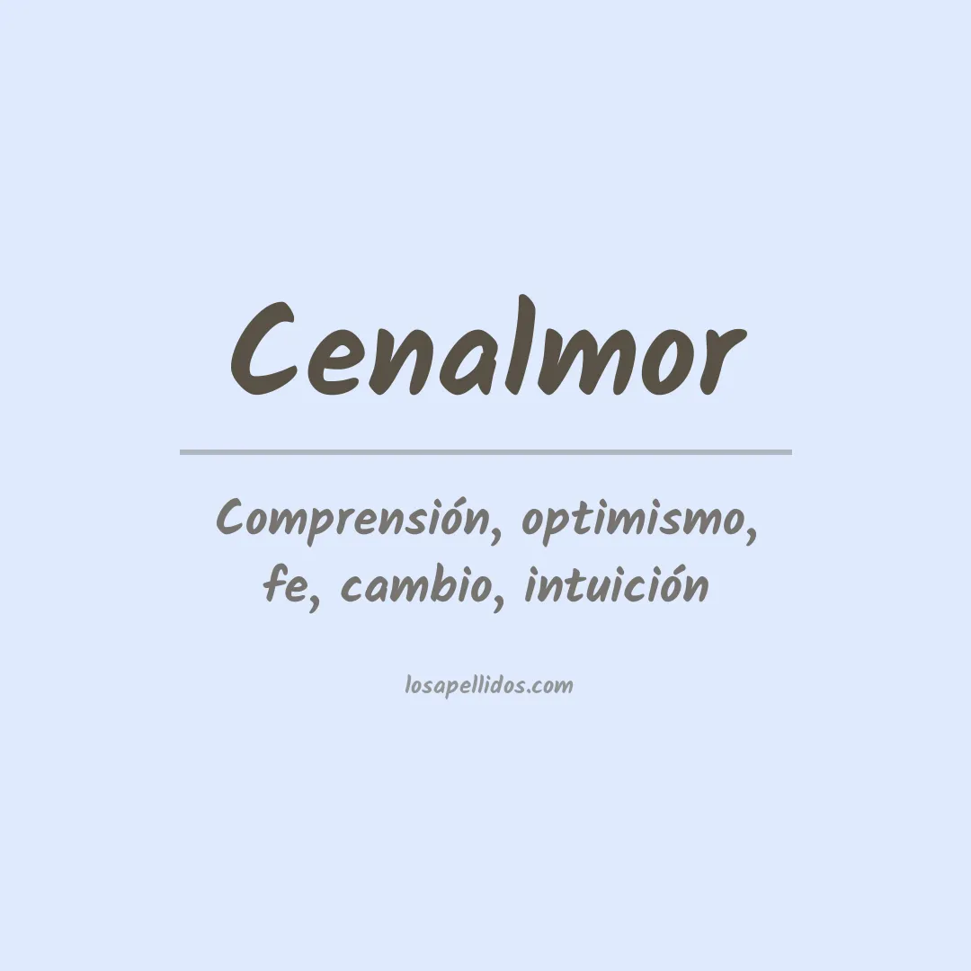 Significado del Apellido Cenalmor
