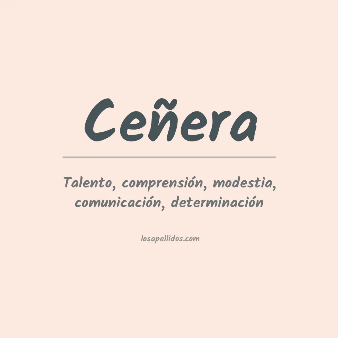 Significado del Apellido Ceñera
