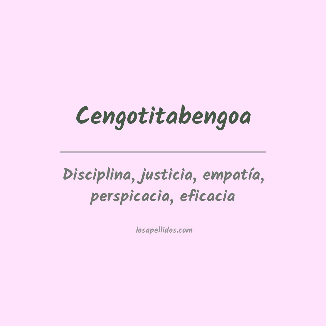 Significado del Apellido Cengotitabengoa