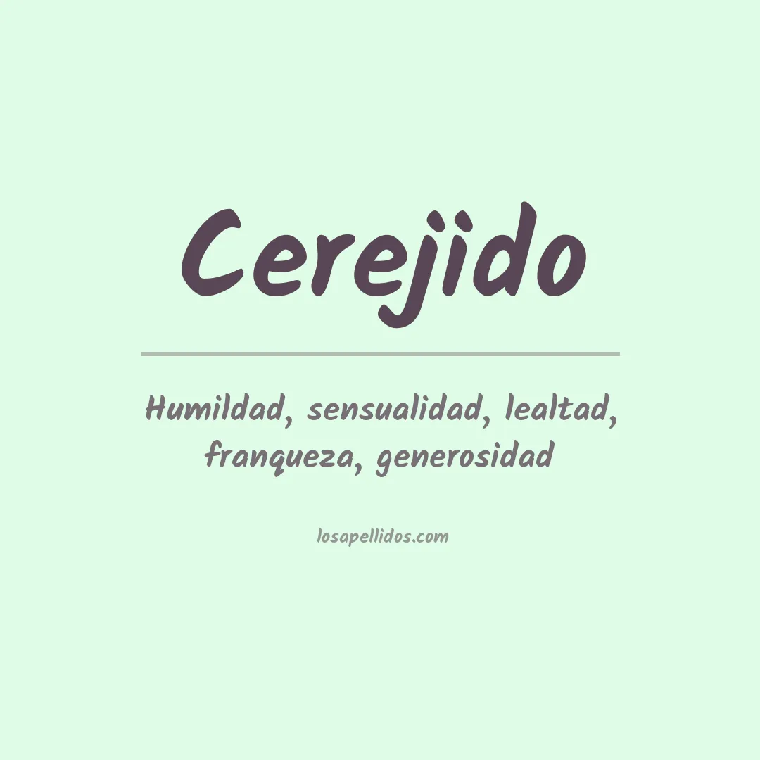 Significado del Apellido Cerejido