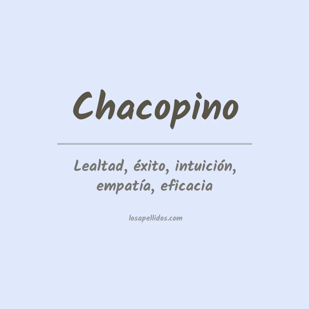 Significado del Apellido Chacopino