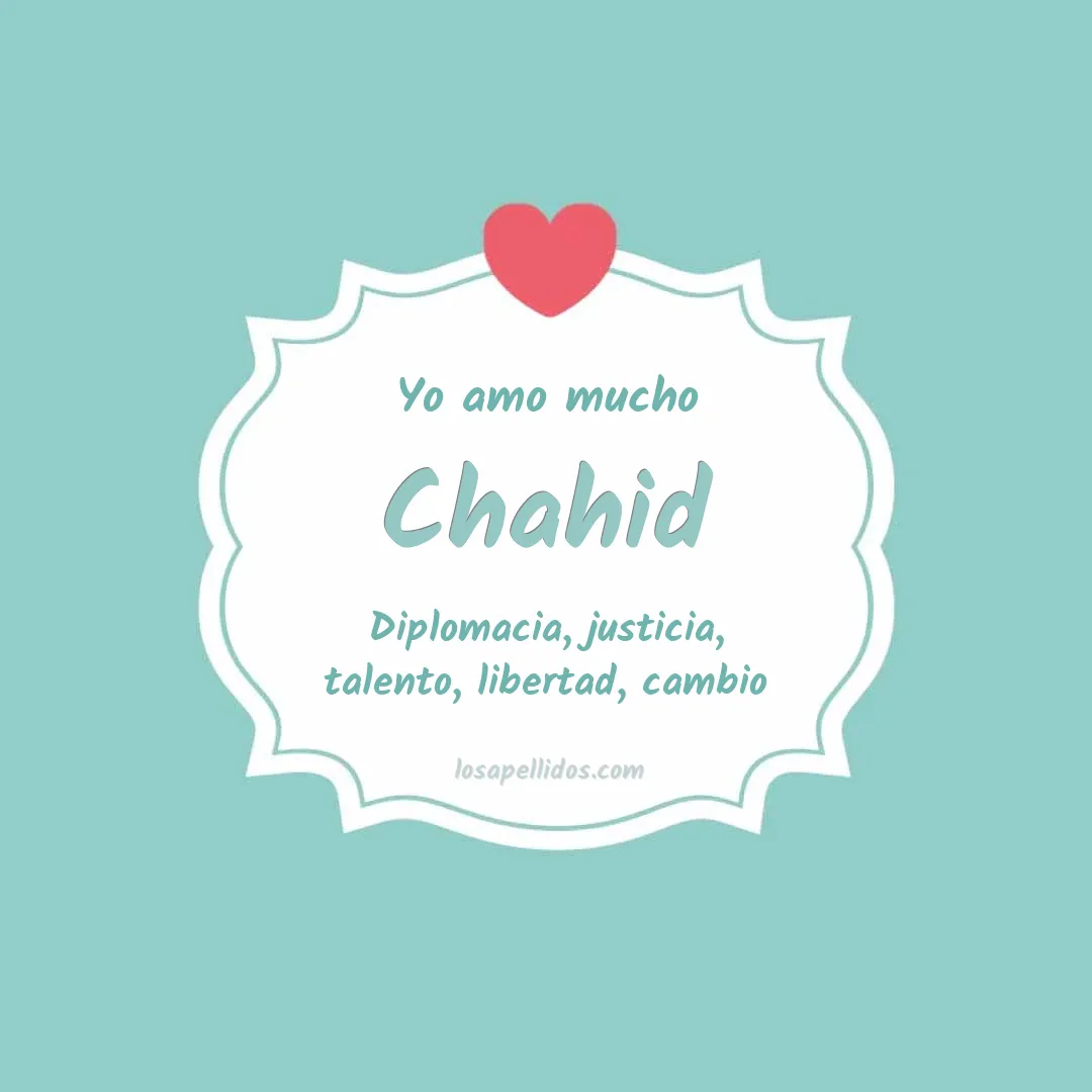 Yo amo mucho Chahid