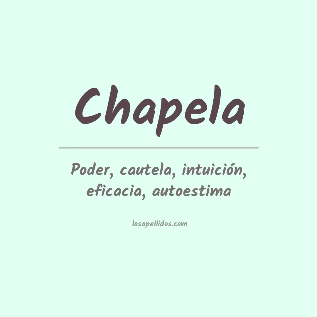 Significado del Apellido Chapela