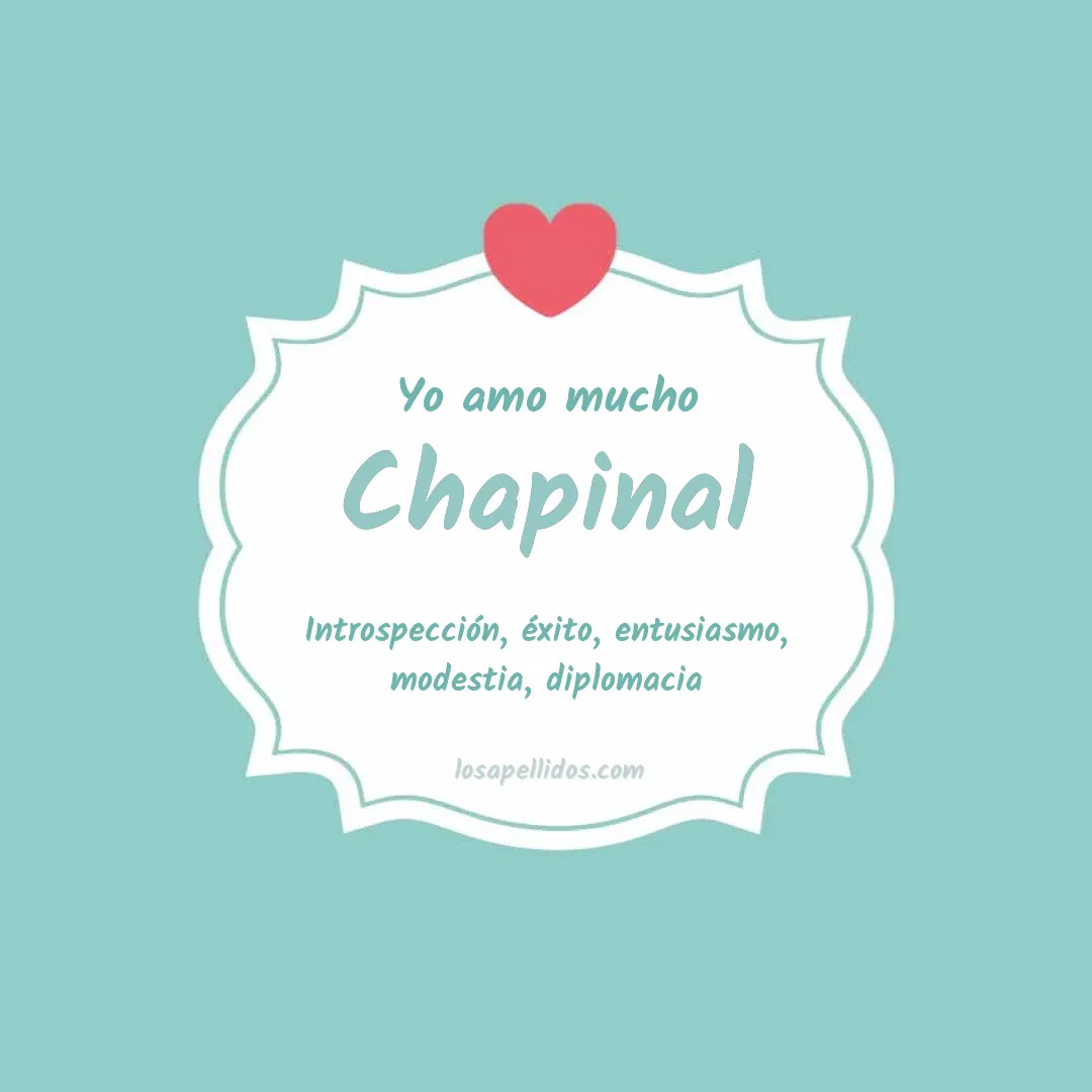 Yo amo mucho Chapinal