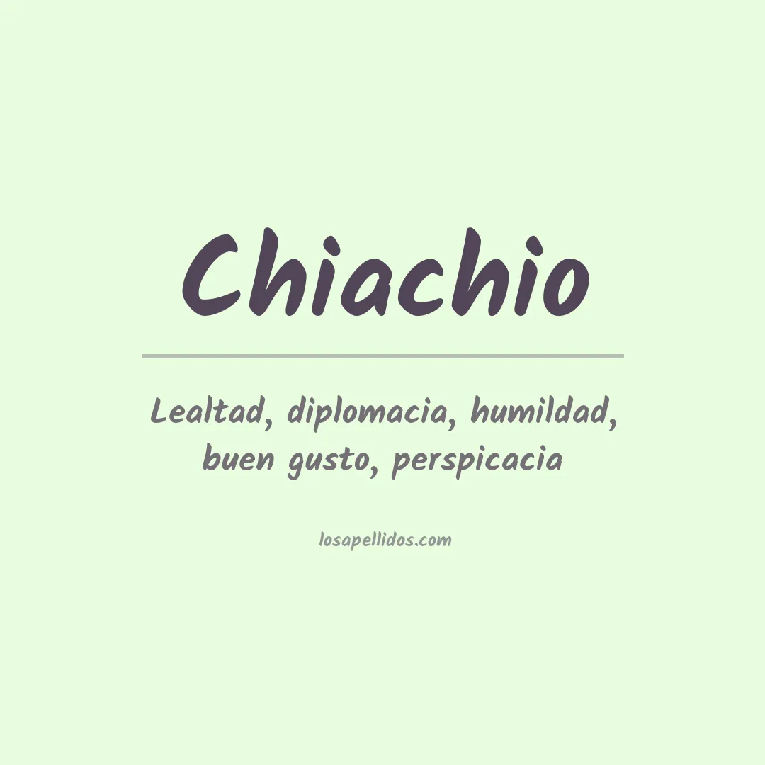 Significado del Apellido Chiachio