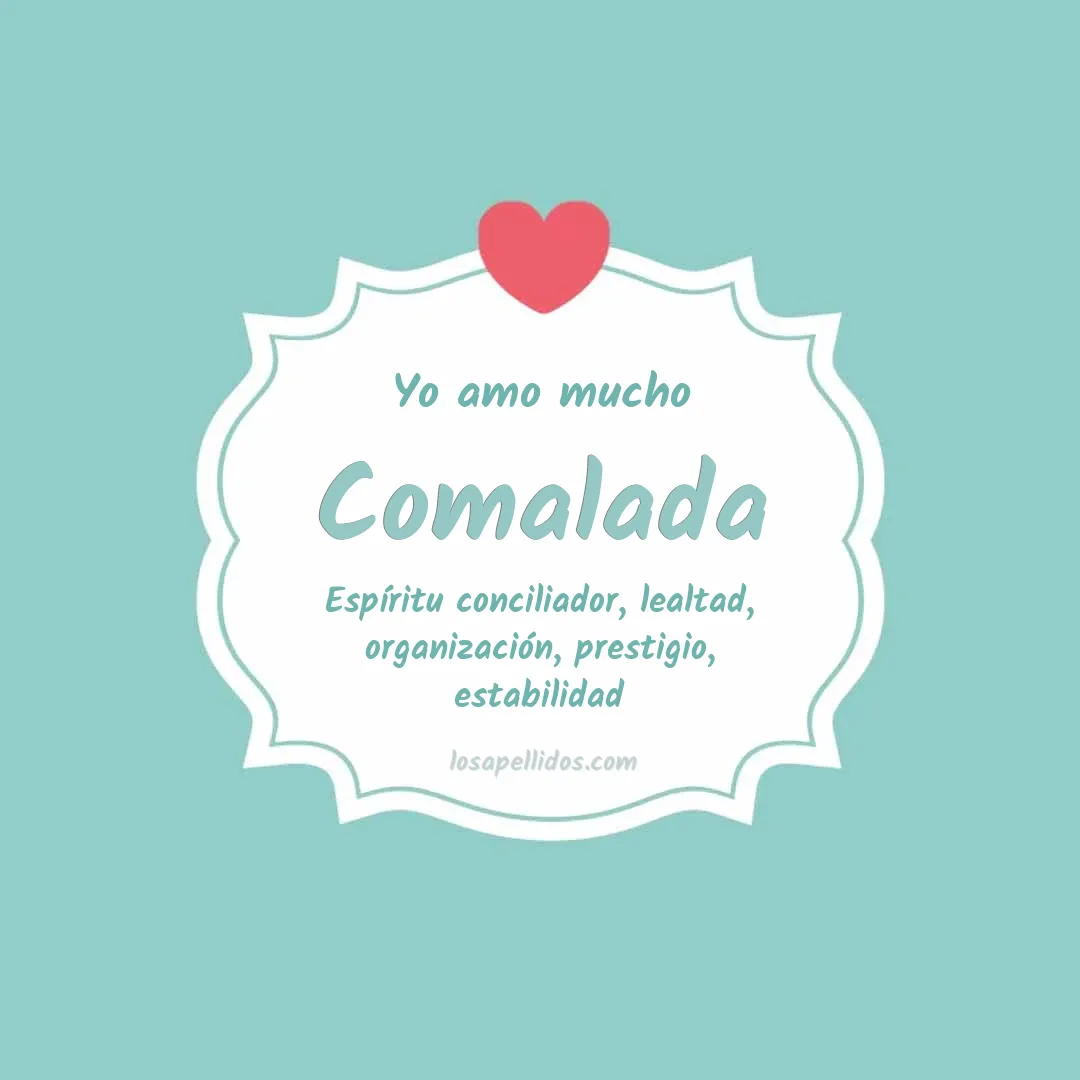 Yo amo mucho Comalada