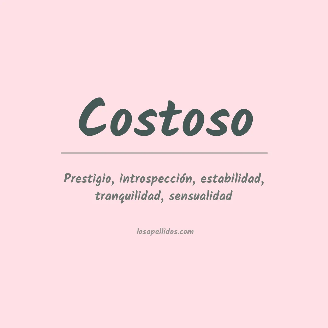 Significado del Apellido Costoso