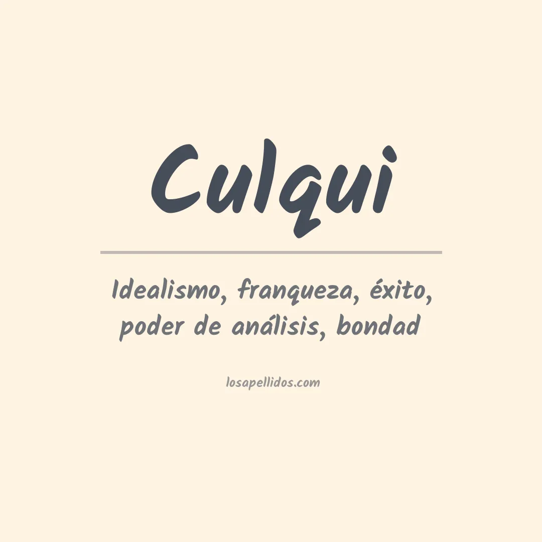 Significado del Apellido Culqui