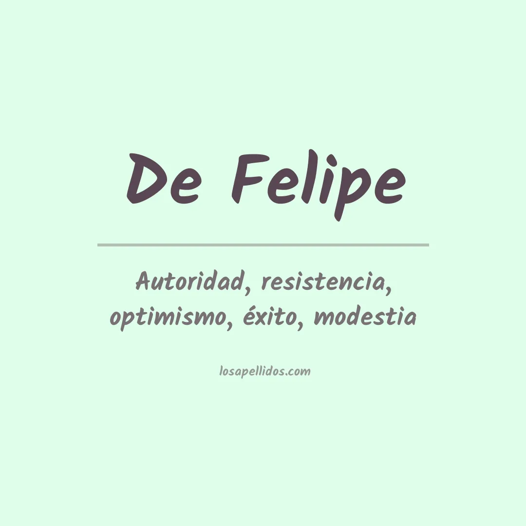 Significado del Apellido De felipe