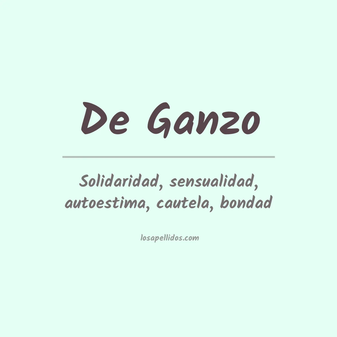 Significado del Apellido De ganzo