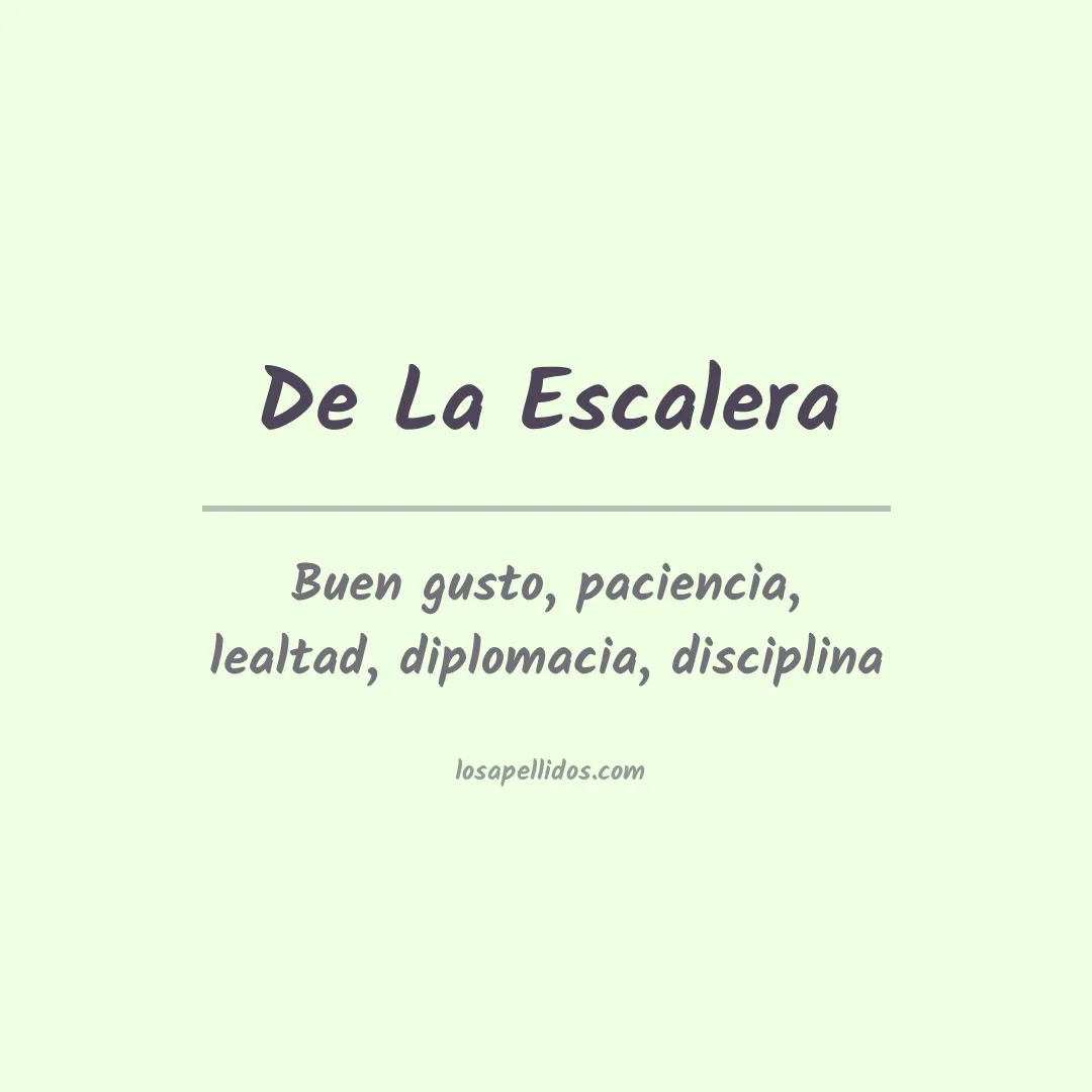 Significado del Apellido De la escalera