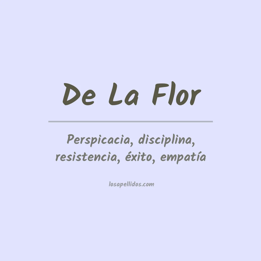 Significado del Apellido De la flor