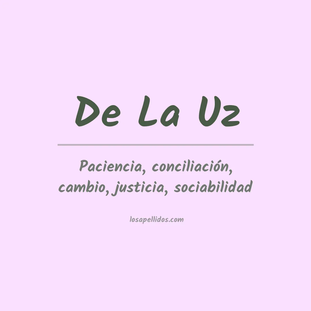 Significado del Apellido De la uz