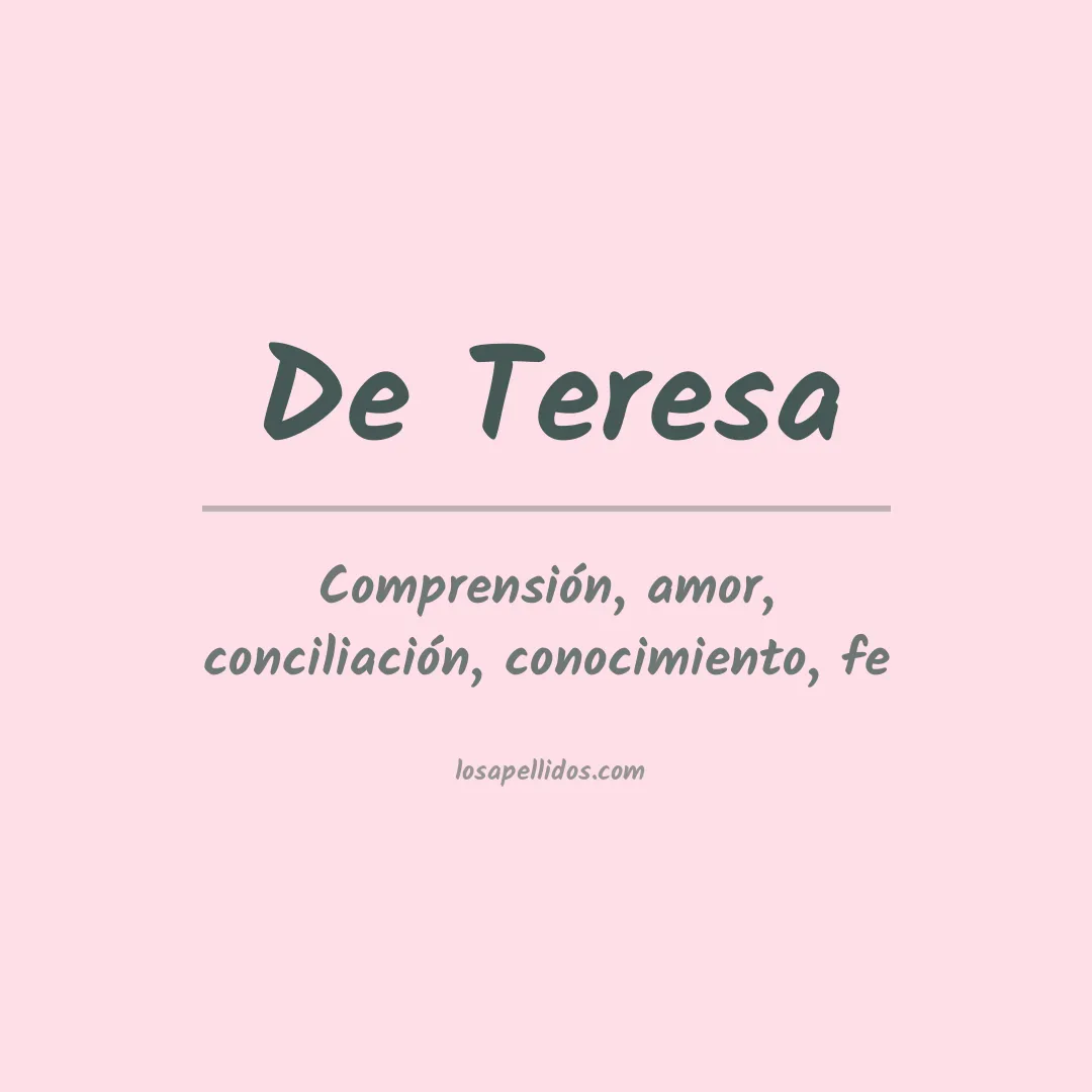 Significado del Apellido De teresa