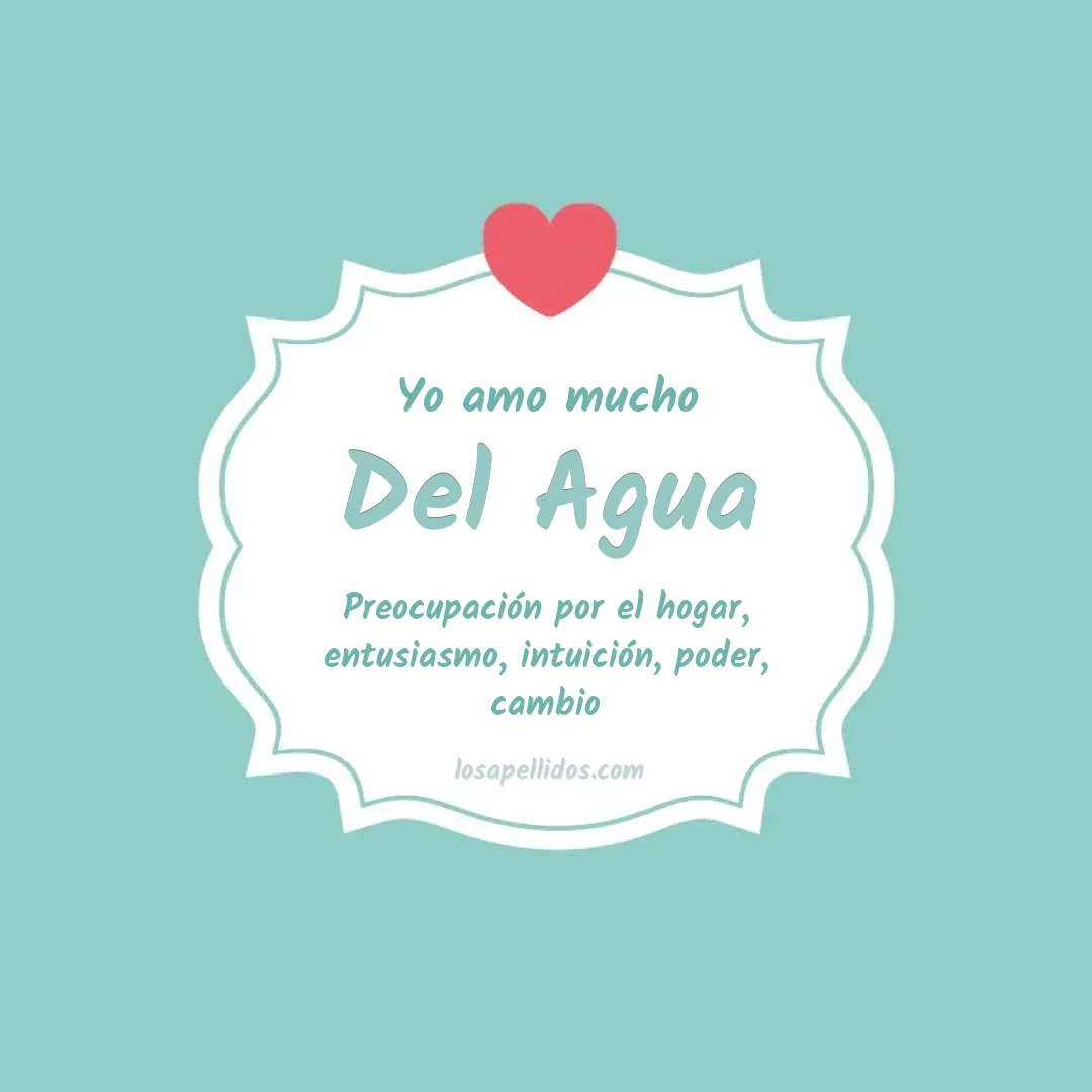 Yo amo mucho Del agua
