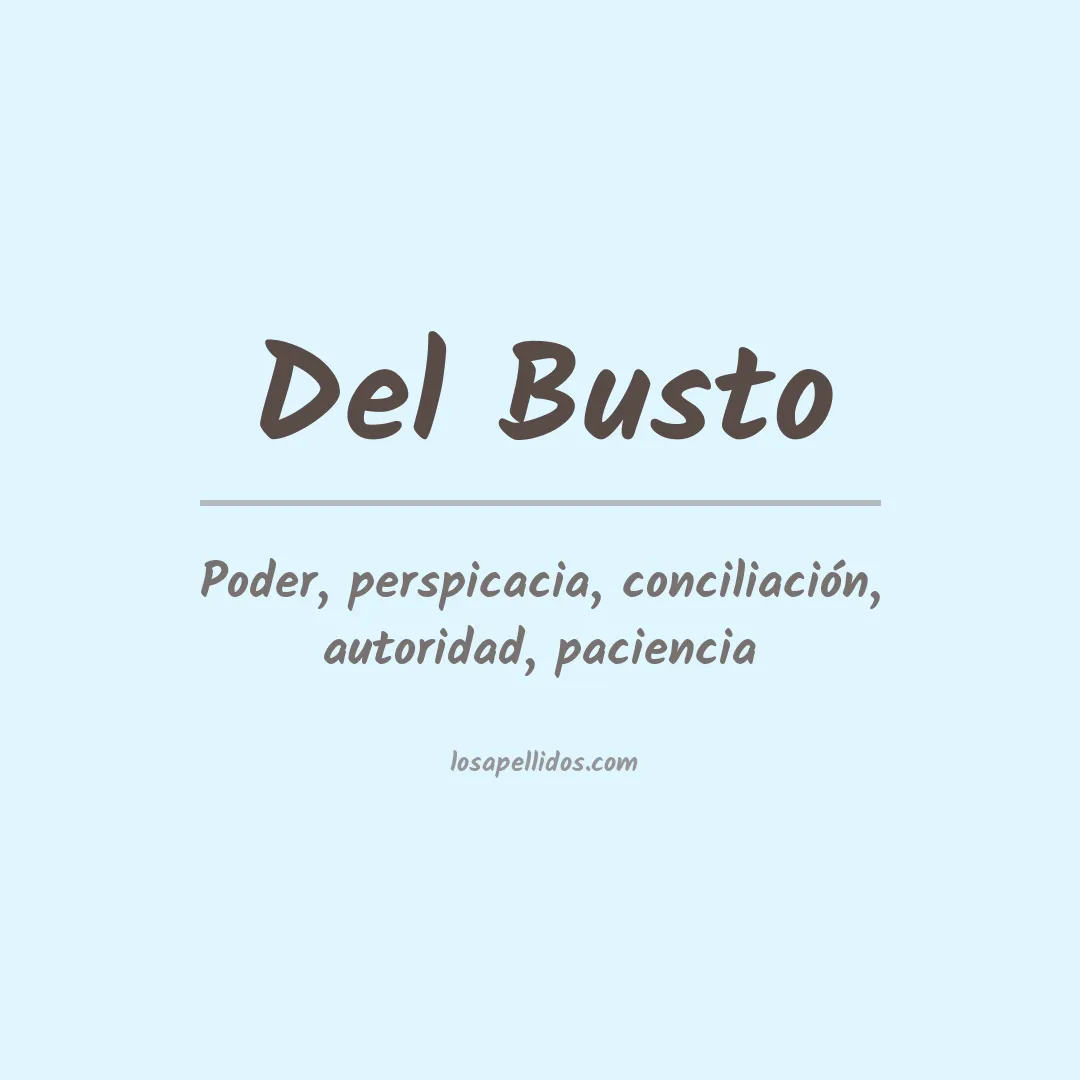 Significado del Apellido Del busto