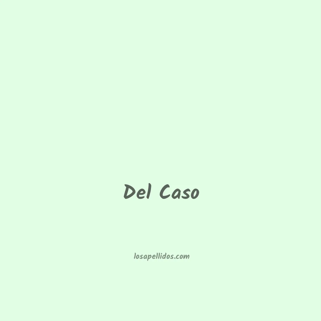 Del caso en chino