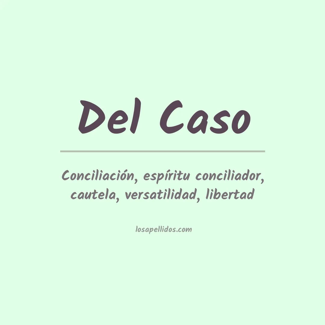 Significado del Apellido Del caso