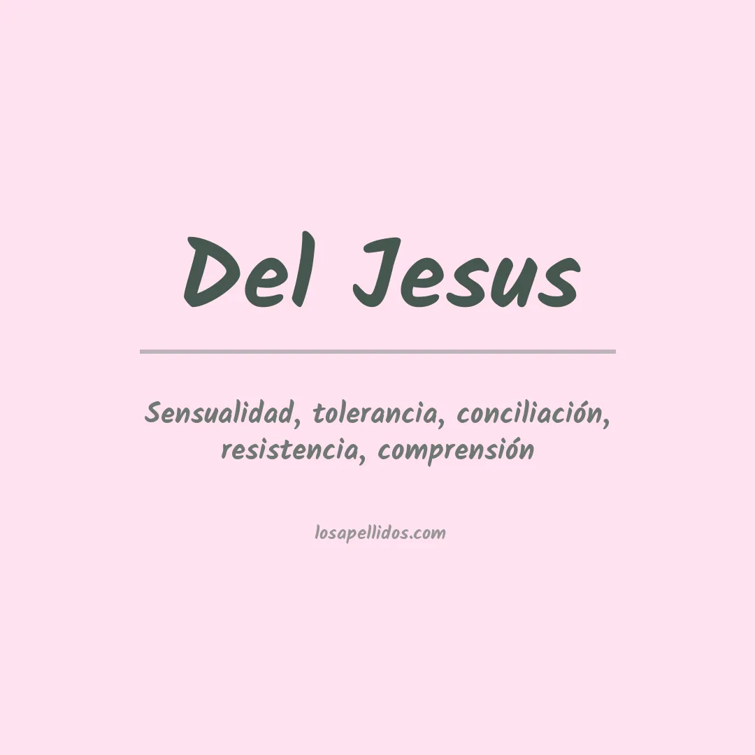 Significado del Apellido Del jesus