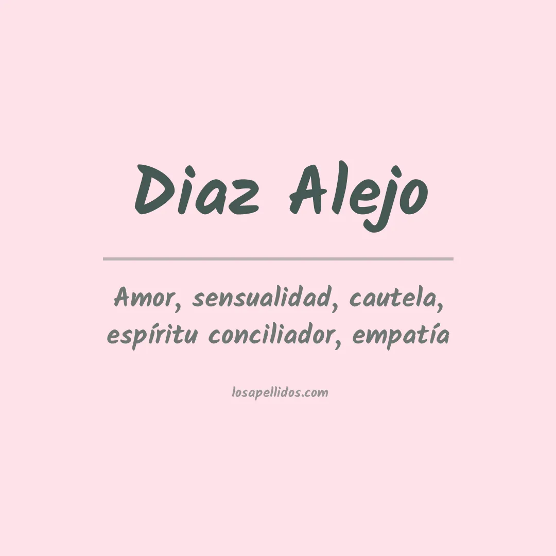 Significado del Apellido Diaz alejo