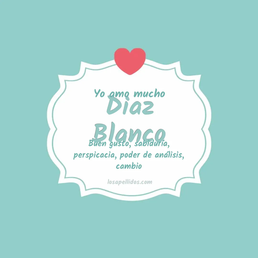 Yo amo mucho Diaz blanco