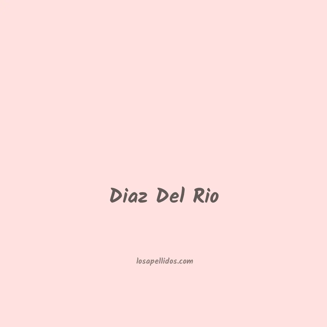 Diaz del rio en chino